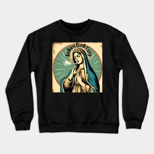 Mother Mary | Kicking back easy Crewneck Sweatshirt